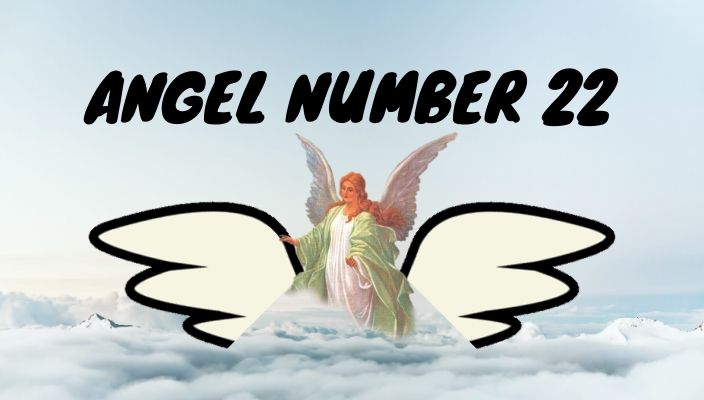 Angel number 22 meaning and symbolism