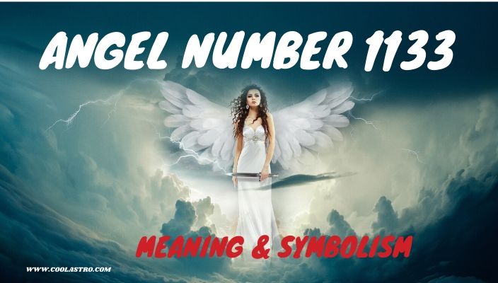 Angel Number 1133 Meaning And Symbolism Cool Astro